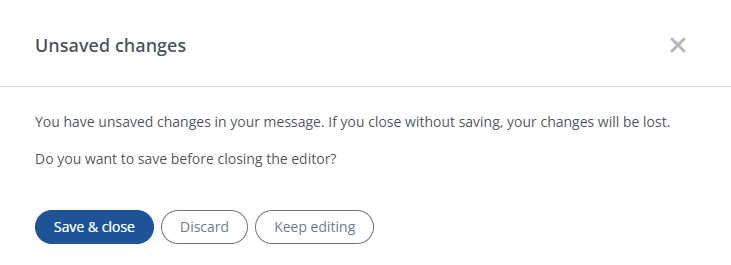 Pop-up unsaves changes in the editors in Spotler Mail+